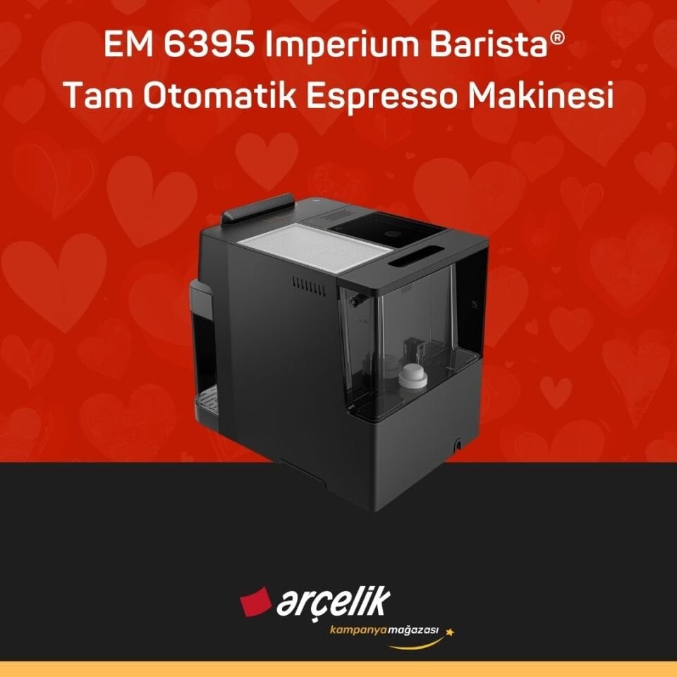 ARÇELİK EM 6395 Imperium Barista® Tam Otomatik Espresso Makinesi
